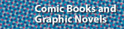 comics - comic books and graphic novels